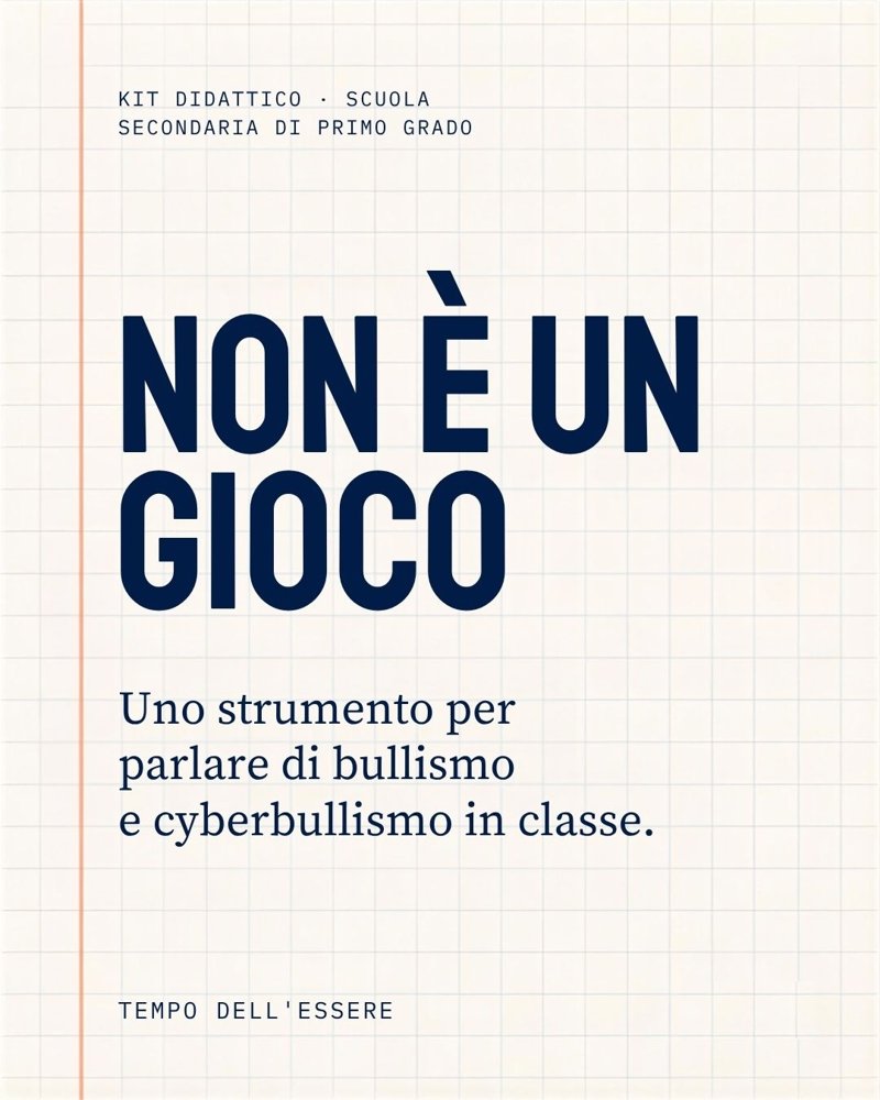 Copertina del kit Non è un gioco: uno strumento per parlare di bullismo e cyberbullismo in classe